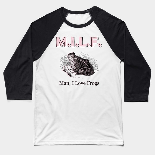 M.I.L.F. Man I Love Frogs Vintage Art Baseball T-Shirt by giovanniiiii